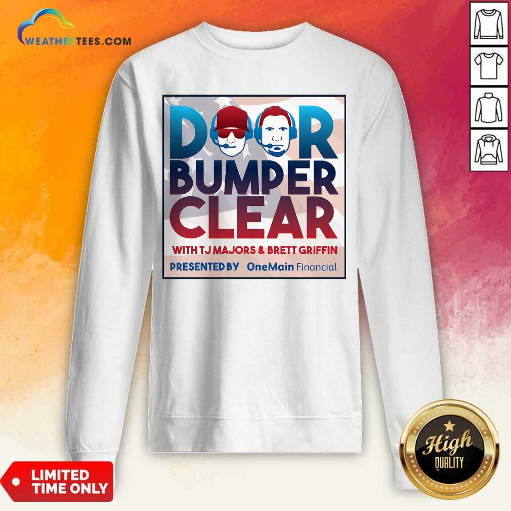 Door Bumper Clear With TJ Majors And Brett Griffin Sweatshirt - Design By Weathertees.com