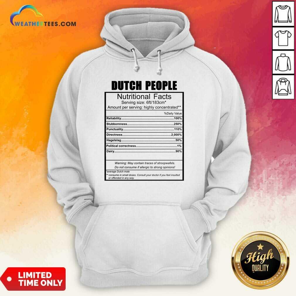 Dutch People Nutritional Facts Weight Lifting Hoodie - Design By Weathertees.com