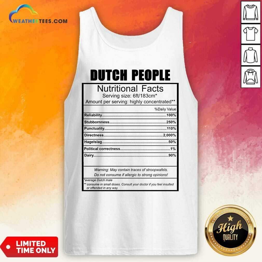 Dutch People Nutritional Facts Weight Lifting Tank Top - Design By Weathertees.com