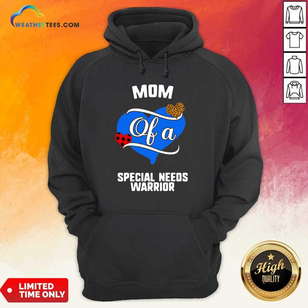 Mom Of A Special Needs Warrior Heart Hoodie - Design By Weathertees.com