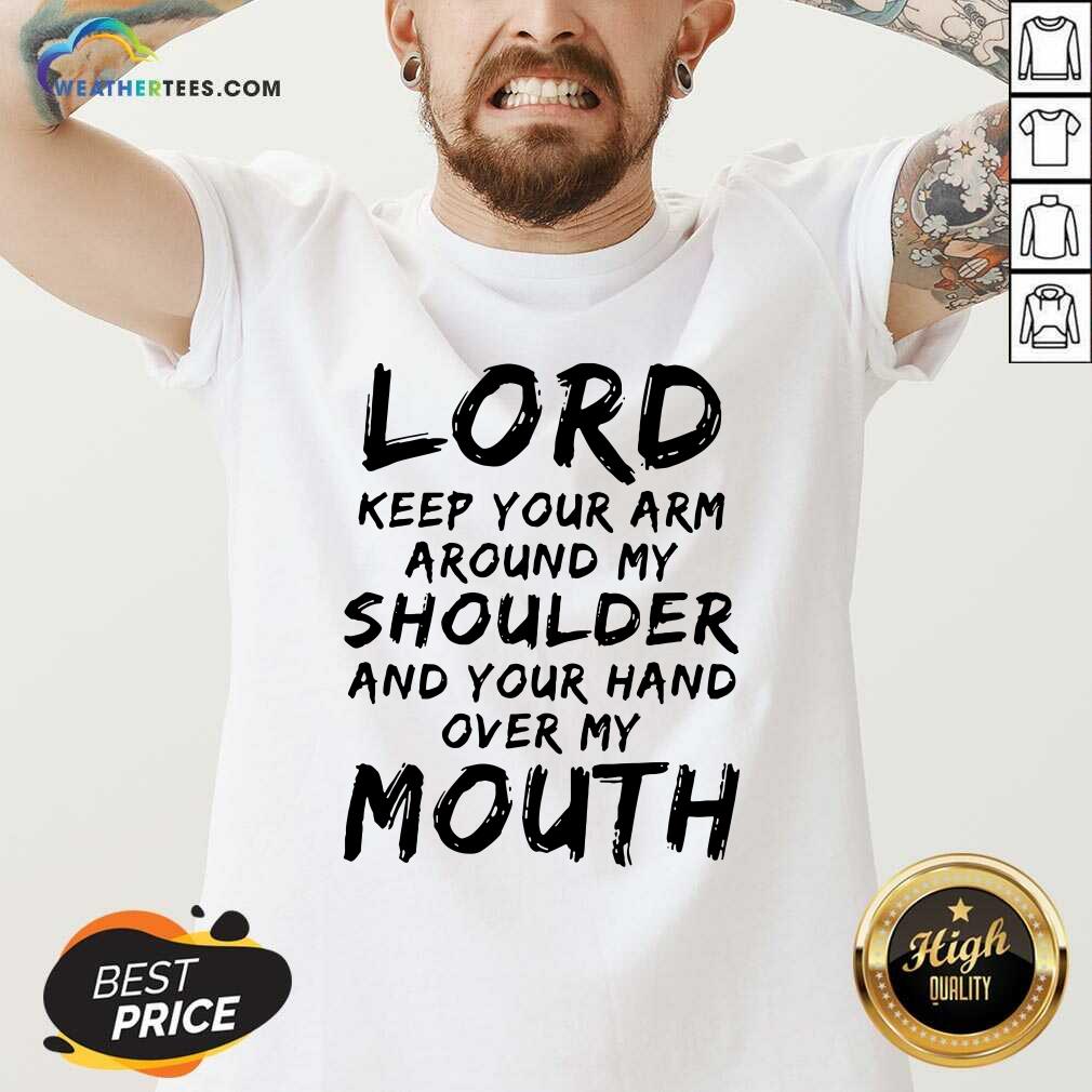 Lord Keep Your Arm Around My Shoulder V-neck - Design By Weathertees.com