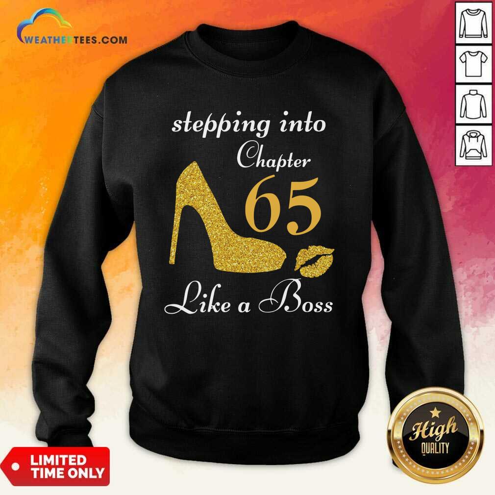 Stepping Into Chapter 65 Like A Boss Sweatshirt - Design By Weathertees.com