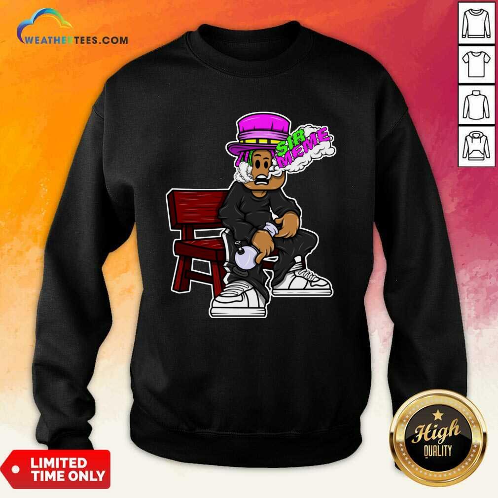 Sir Meme Sweatshirt - Design By Weathertees.com