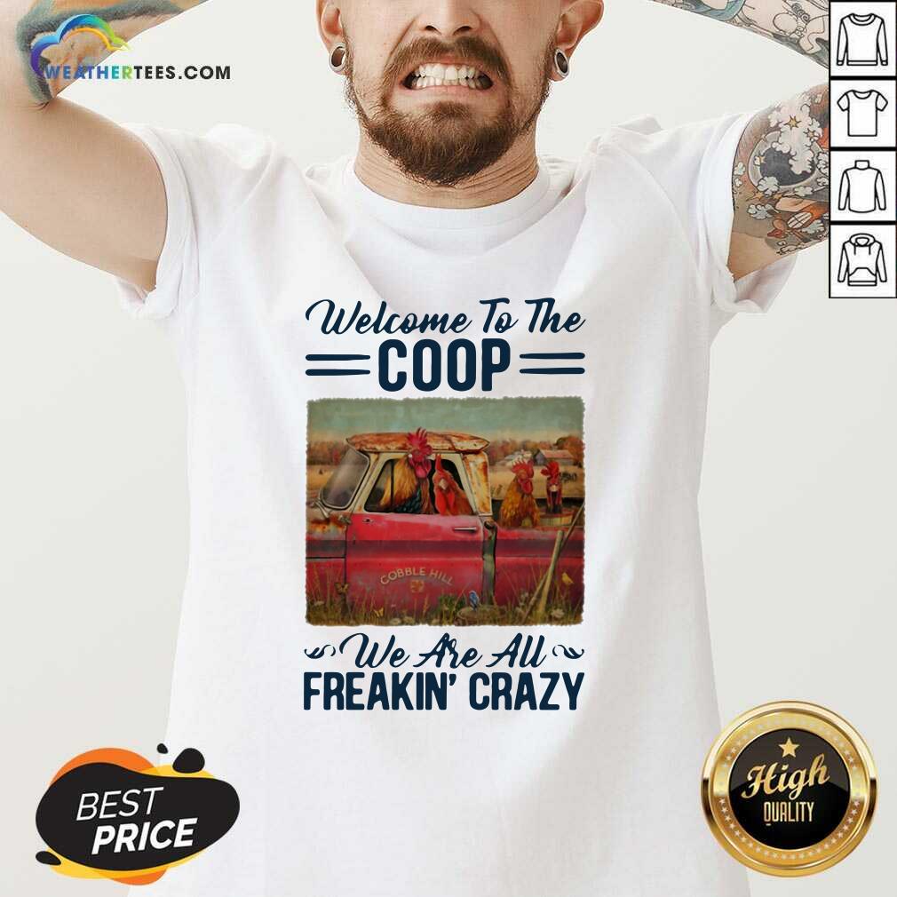 Welcome To The Coop We Are Au Freakin’ Crazy Chicken Farm V-neck - Design By Weathertees.com