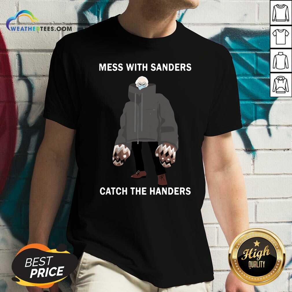 Bernie Sanders Mess With Sanders Catch The Handers V-neck - Design By Weathertees.com