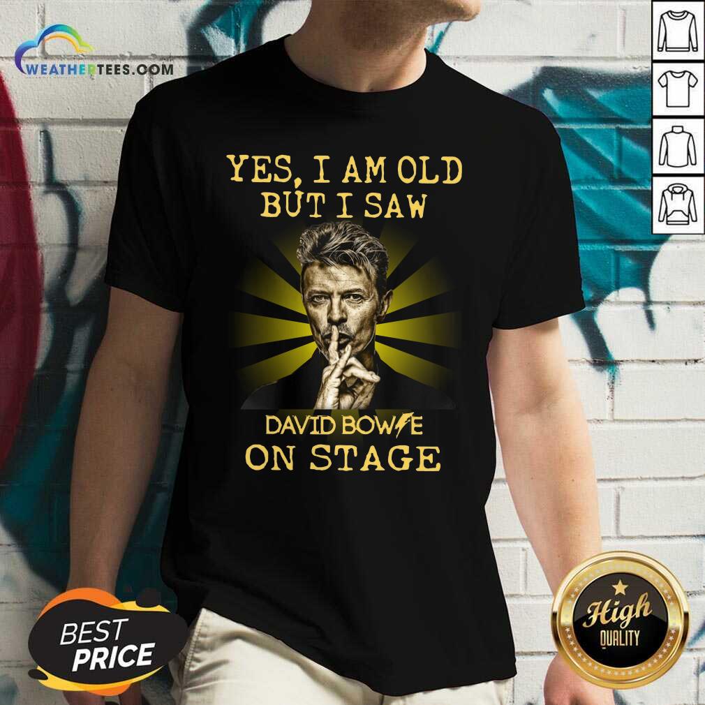 Yes I Am Old But I Saw David Bowie On Stage V-neck - Design By Weathertees.com