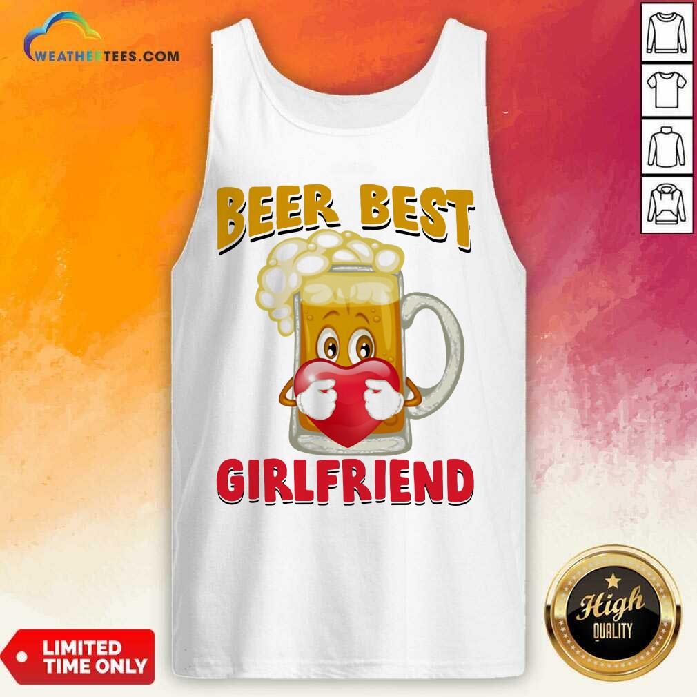 Beer Best Girlfriends Heart Tank Top - Design By Weathertees.com