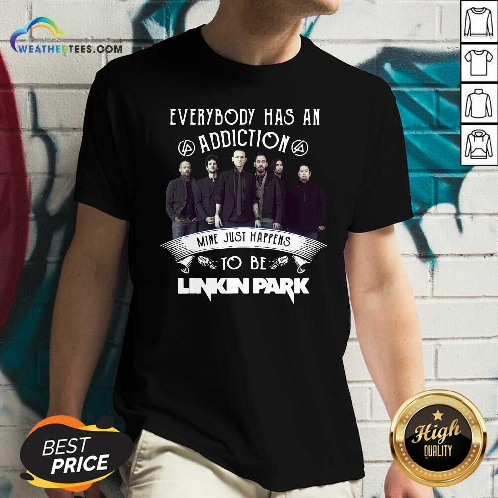 Everybody Has An Addiction Mine Just Happens To Be Linkin Park V-neck - Design By Weathertees.com