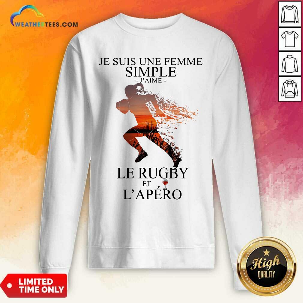 Je Suis Une Femme Simple Quote Le Rugby Sunset Sweatshirt - Design By Weathertees.com