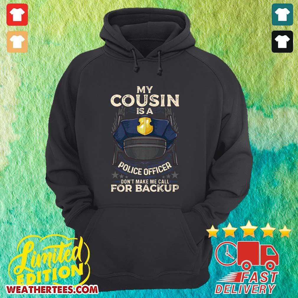 Sad Cousin Is Police Officer 16 Hoodie - Design by Weathertee.com