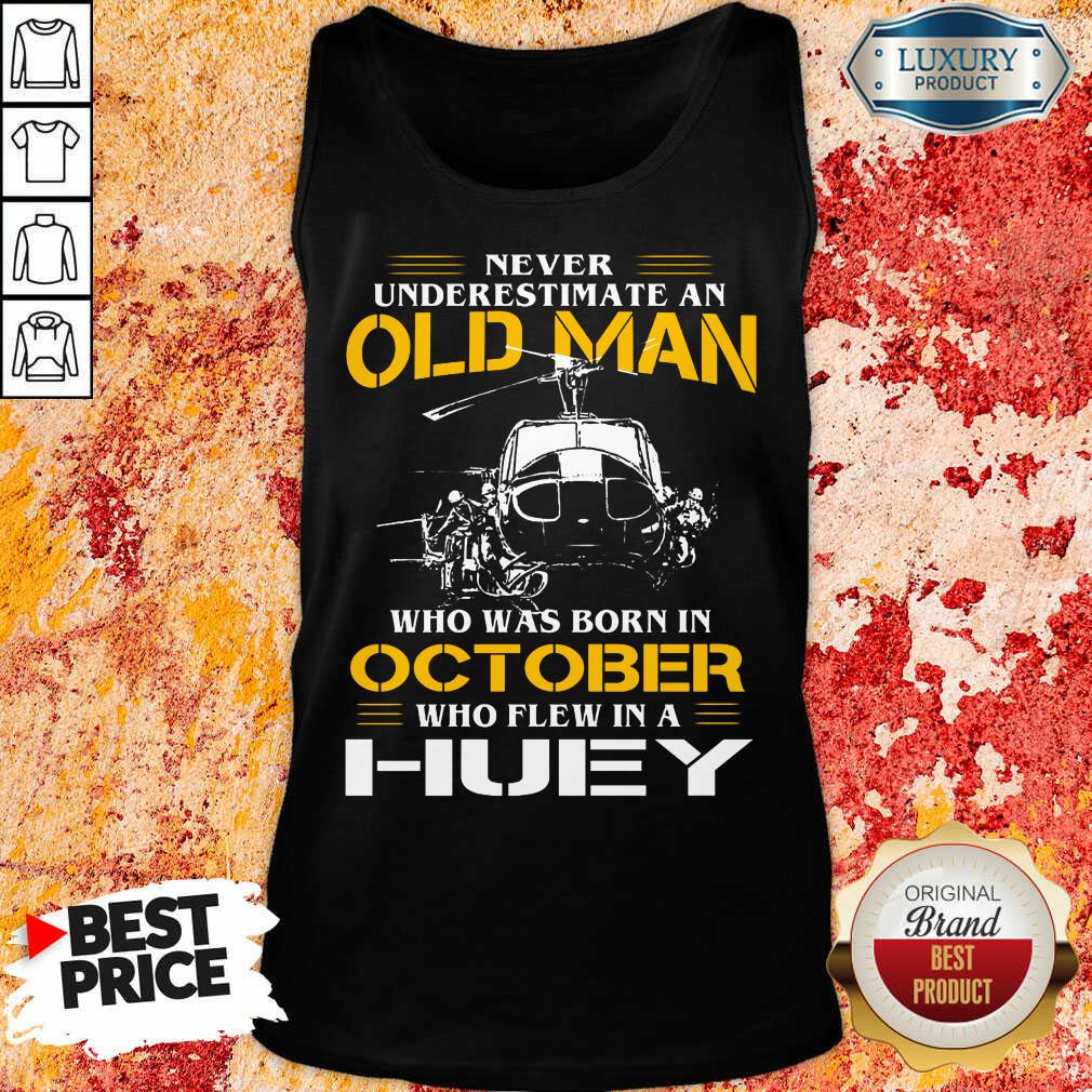 Old Man Who Was Born In October Huey Tank Top