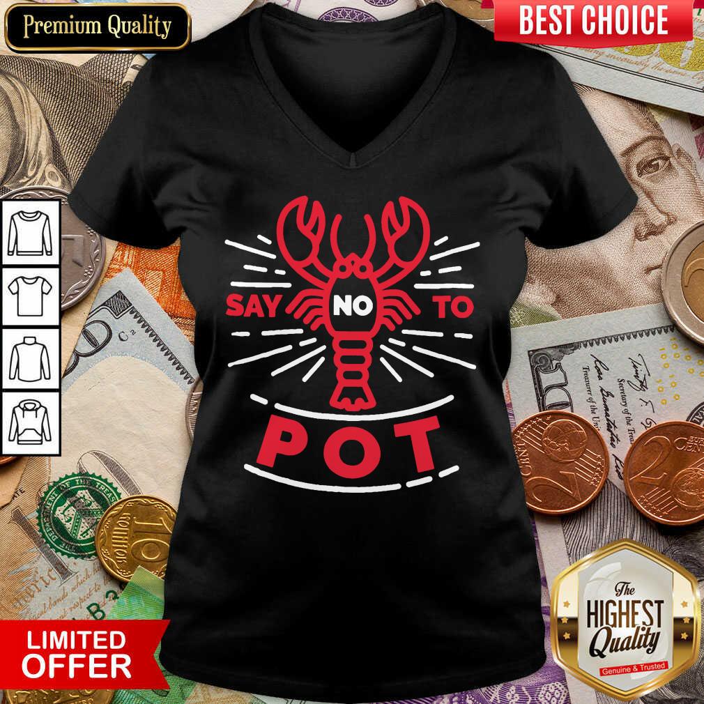 Premium Say No To Pot Lobster V-neck