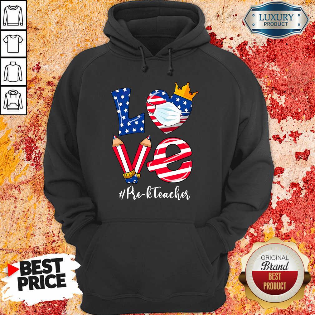 Love American Flag Pre-K Teacher Hoodie