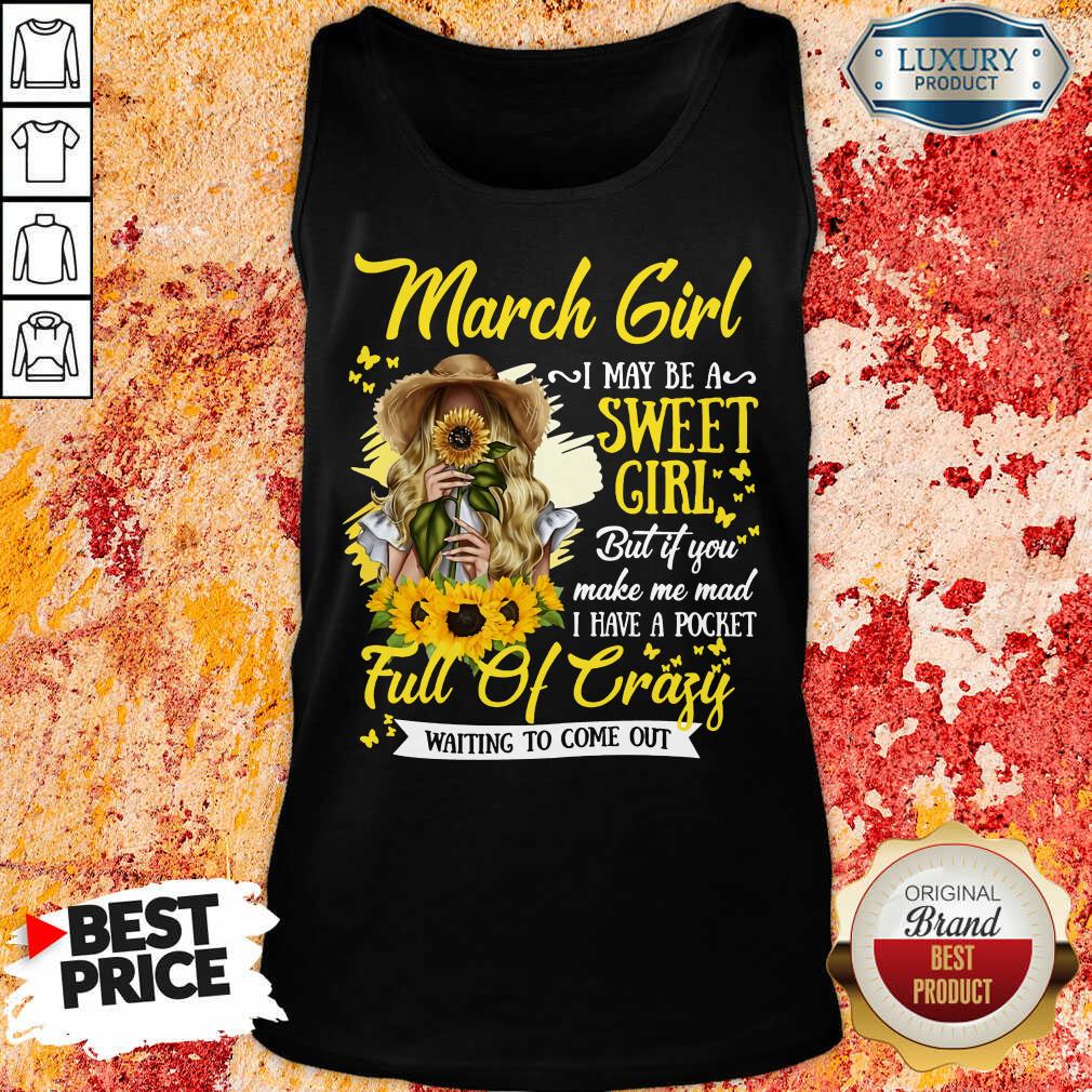 March Girl Sweet Girl Full Of Crazy Tank Top