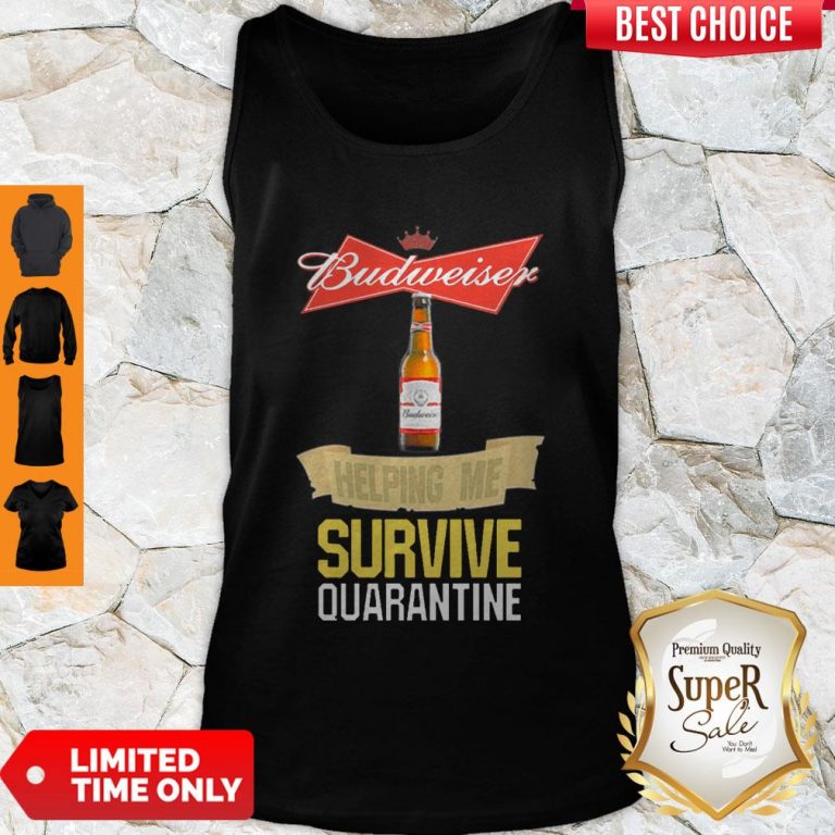 Budweiser Helping Me Survive Quarantine Coronavirus Tank Top