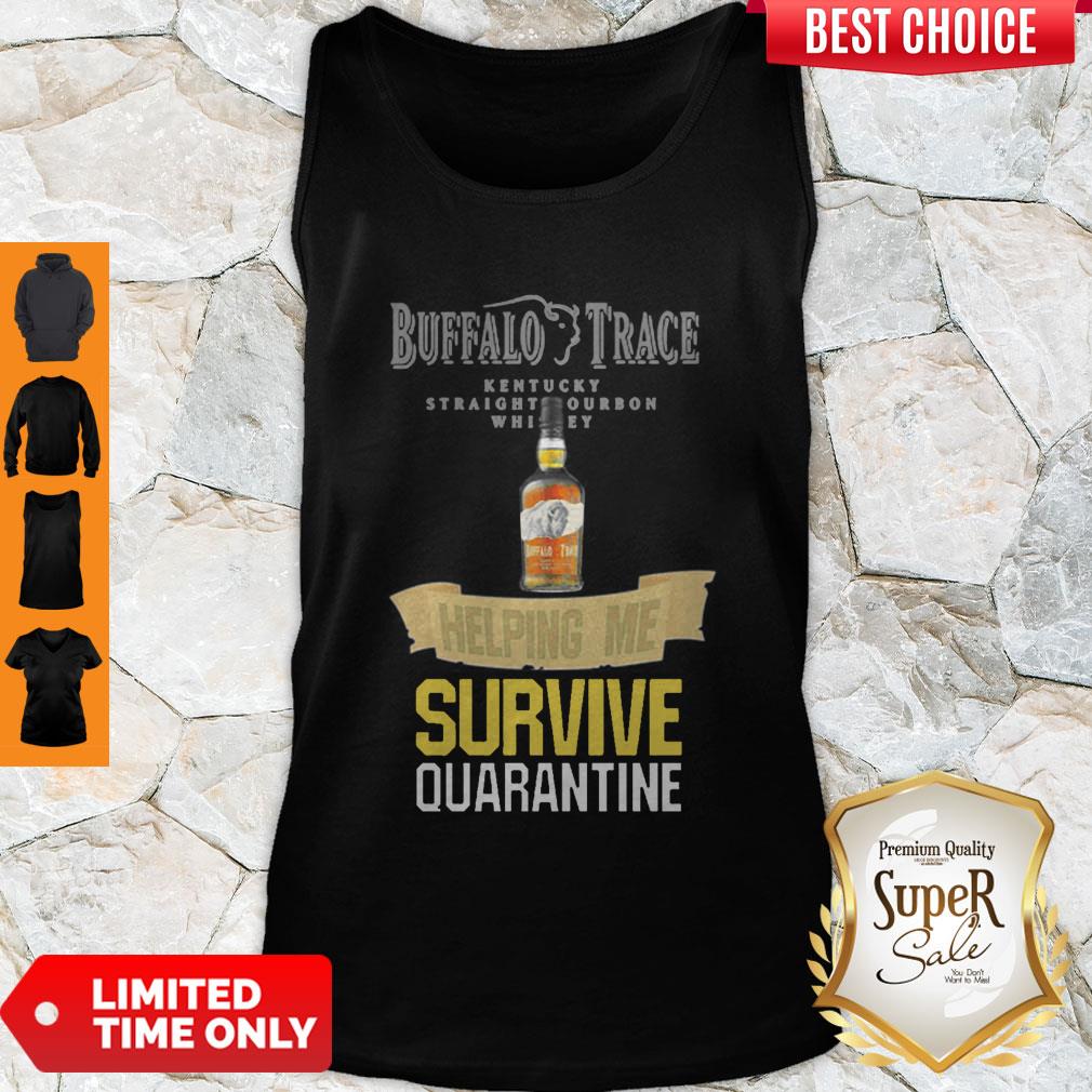 Buffalo Trace Kentucky Helping Me Survive Quarantine Coronavirus Tank Top