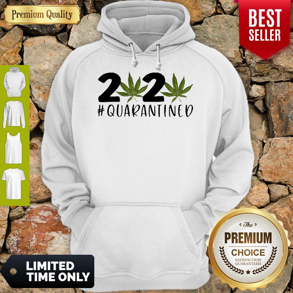 Cannabis Weed 2020 Quarantined COVID-19 Hoodie