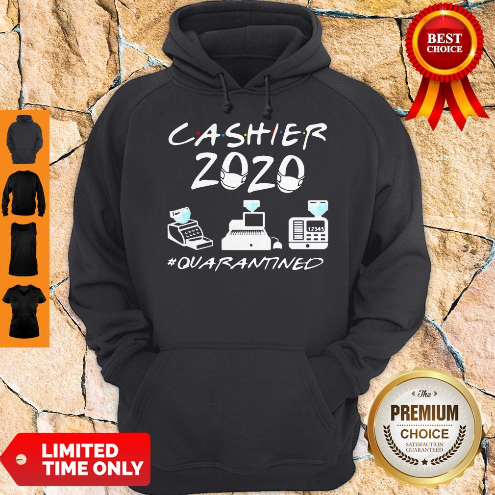 Cashier 2020 Quarantined Covid-19 Coronavirus Hoodie