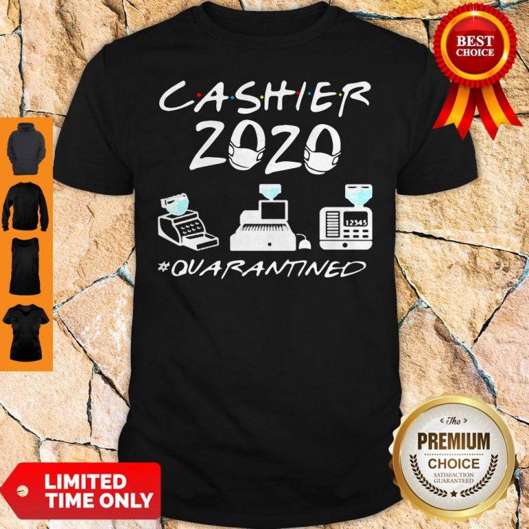 Cashier 2020 Quarantined Covid-19 Coronavirus Shirt