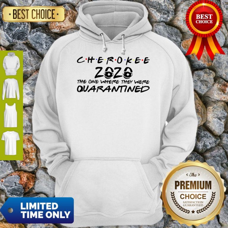 Cherokee 2020 The One Where They Were Quarantined Hoodie