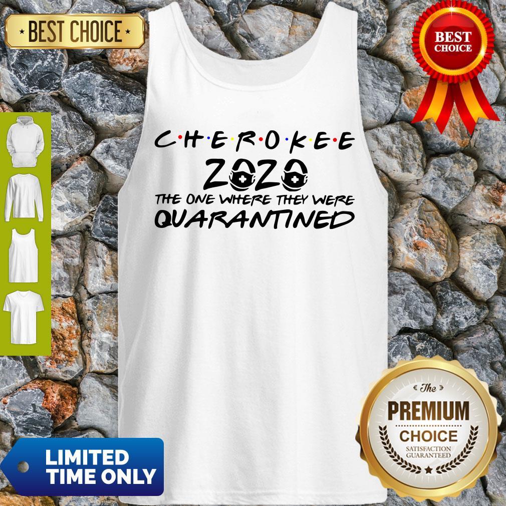 Cherokee 2020 The One Where They Were Quarantined Tank Top