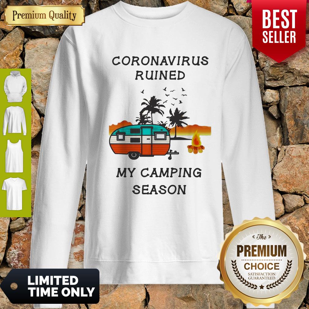 Coronavirus Ruined My Camping Season Covid-19 Sweatshirt