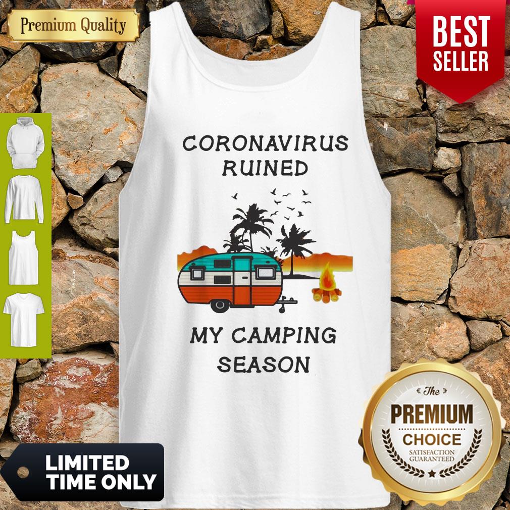 Coronavirus Ruined My Camping Season Covid-19 Tank Top