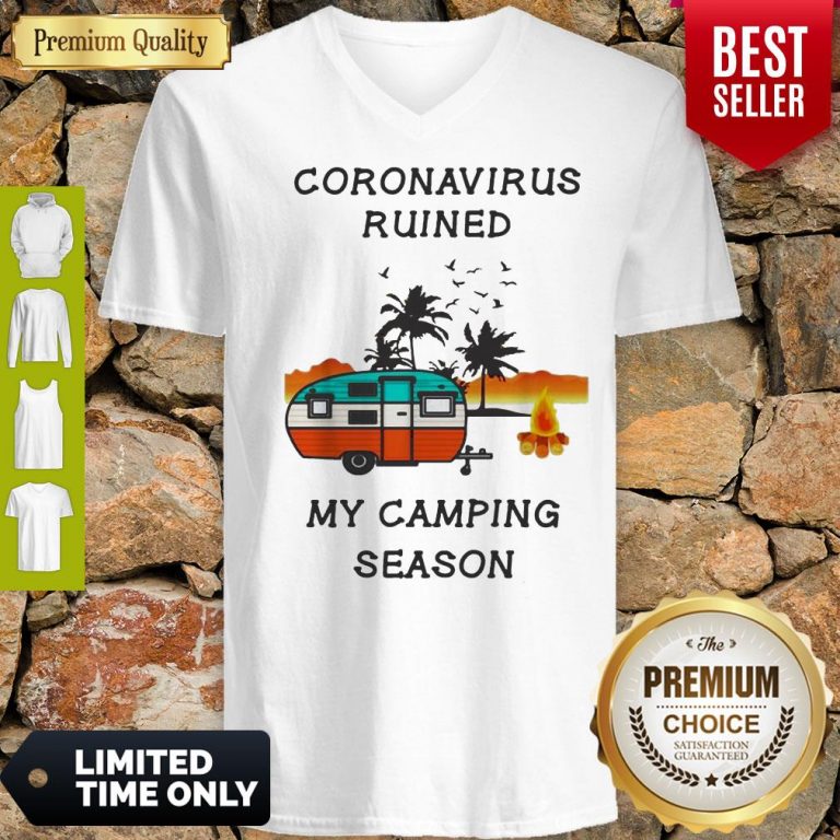 Coronavirus Ruined My Camping Season Covid-19 V-neck