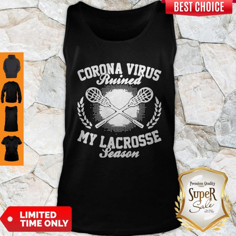 Coronavirus Ruined My Lacrosse Season COVID-19 Tank Top