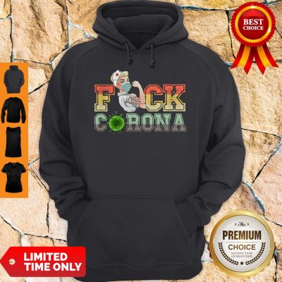 Official Strong Nurse Fuck Corona Hoodie