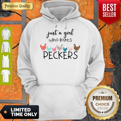 Good Chicken Just A Girl Who Loves Peckers Hoodie