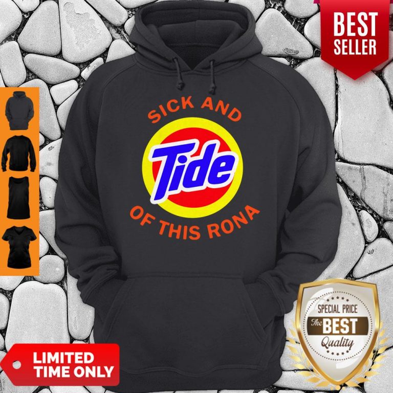 Good Sick And Tide Of This Rona Hoodie