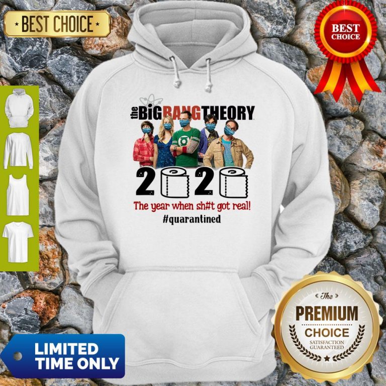 Hot The Big Bang Theory 2020 The Year When Shit Got Real #Quatantined Hoodie