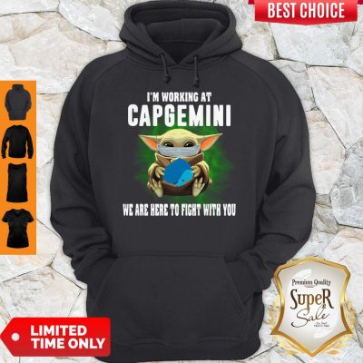 Pretty Baby Yoda Mask Hug I'm Working At Capgemini We Are Here To Fight With You Hoodie