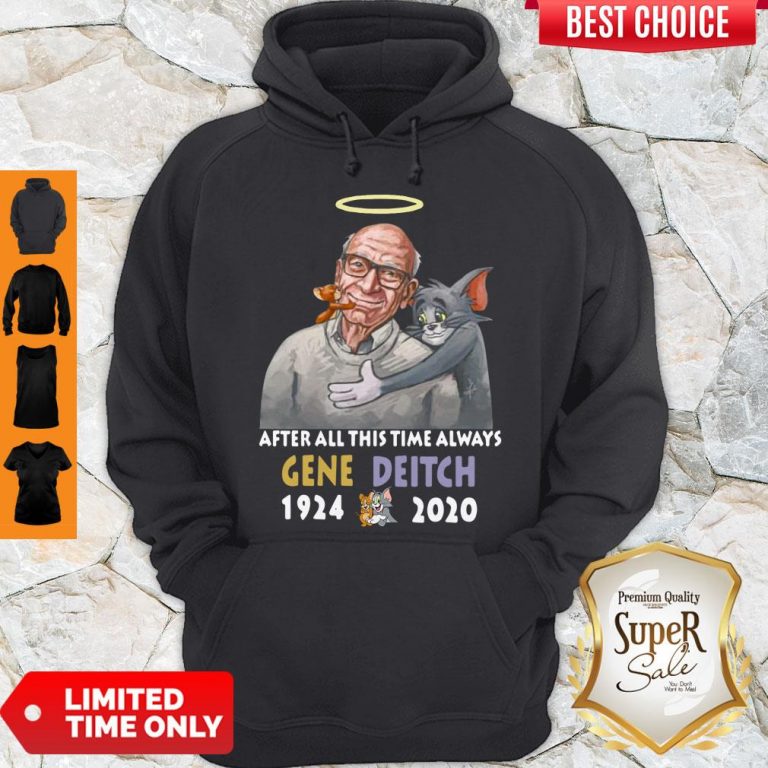Nice After All This Time Always Gene Deitch 1924 2020 Hoodie