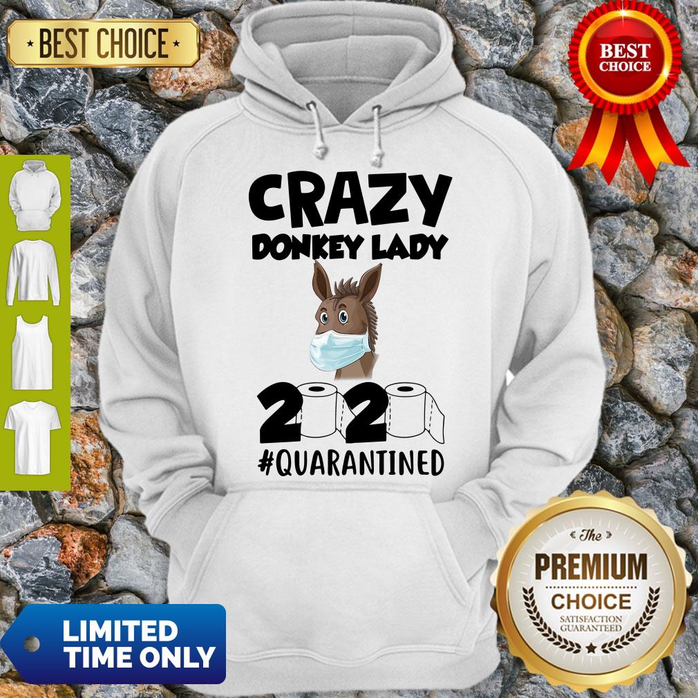 Pretty Crazy Donkey Lady 2020 Quarantined Hoodie
