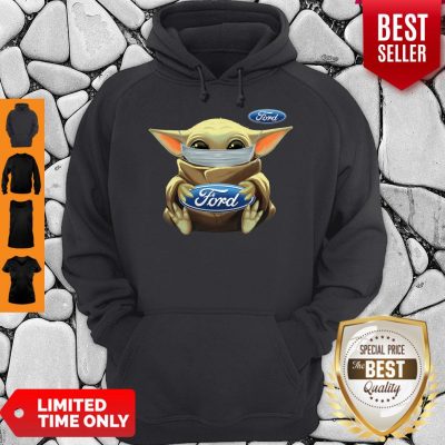 Top Baby Yoda Face Mask Hug Ford I Can’t Stay At Home Hoodie