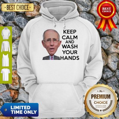 Top Dr Anthony Fauci Keep Calm And Wash Your Hands Hoodie