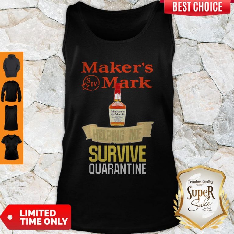 Maker’s Mark Helping Me Survive Quarantine Coronavirus Tank Top