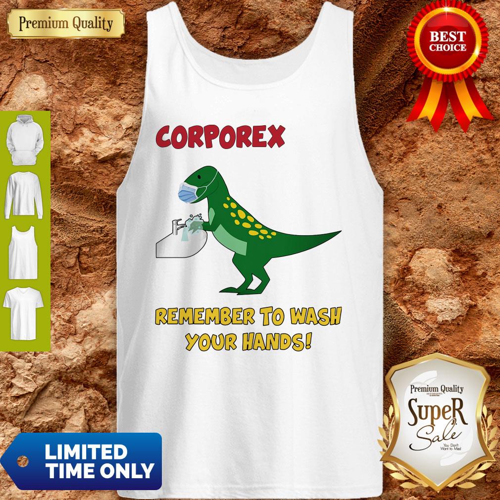 Nice Corporex T-rex Remember To Wash Your Hands Covid-19 Tank Top