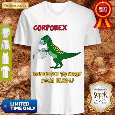 Nice Corporex T-rex Remember To Wash Your Hands Covid-19 V-neck
