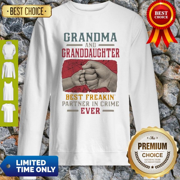 Nice Grandma And Grand Daughter Best Freakin Partner In Crime Vintage Sweatshirt