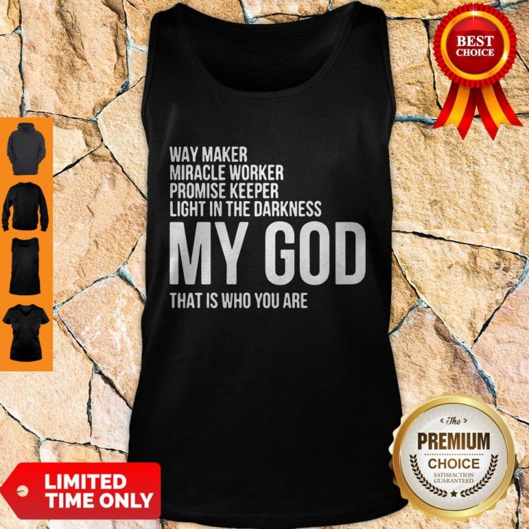 Nice Way Maker Miracle Worker My God Tank Top
