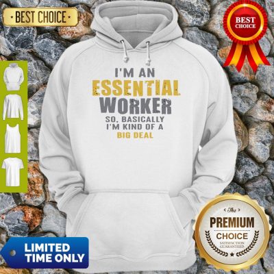 Official I’m an Essential Worker Hoodie
