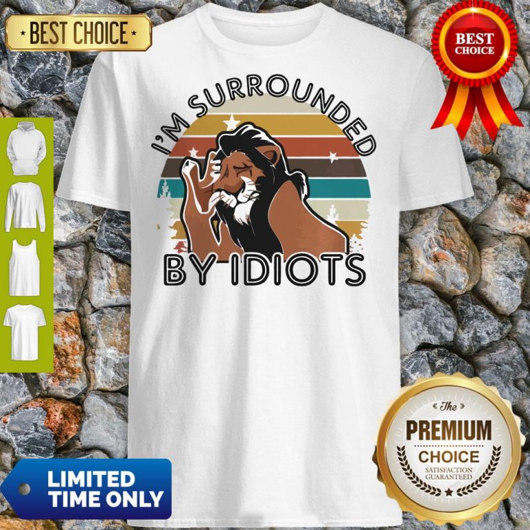 Official I’m Surrounded By Idiots Shirt