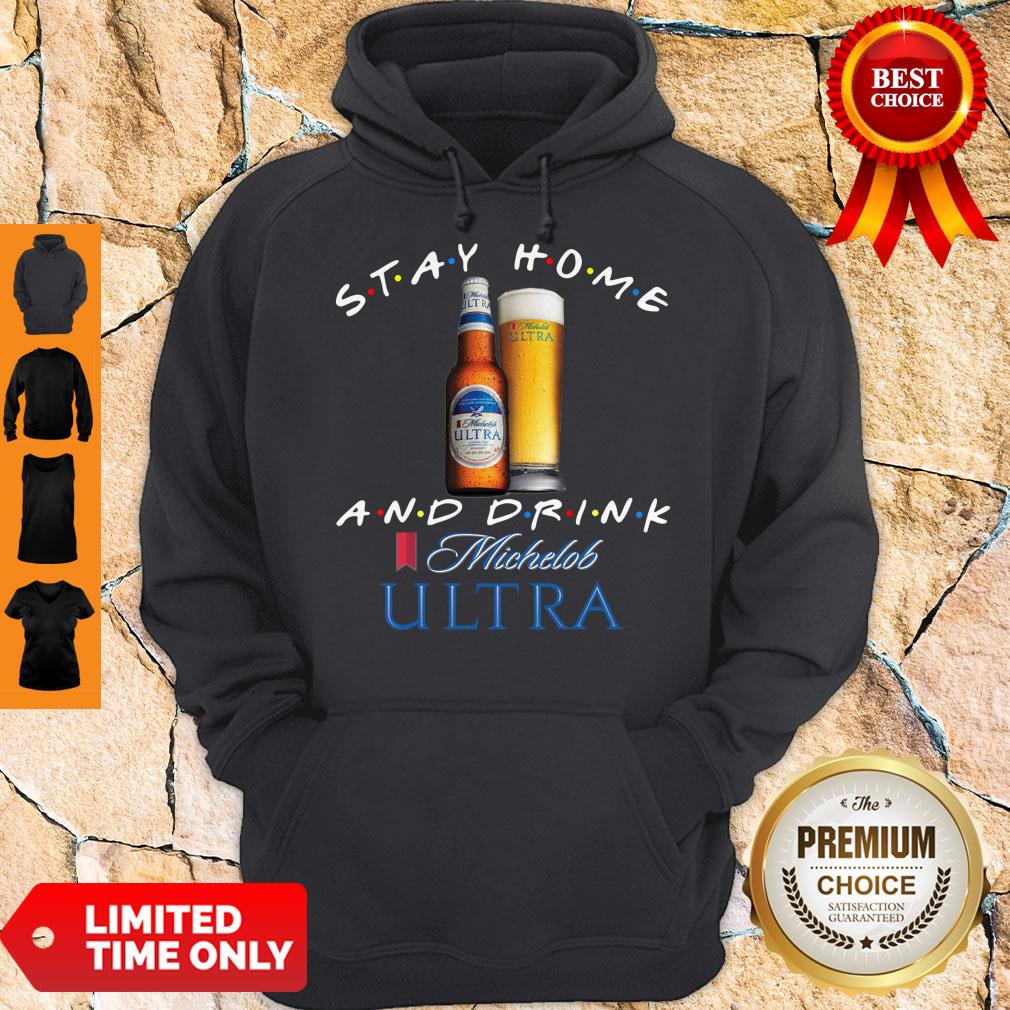 Official Stay Home And Drink Michelob Ultra Hoodie