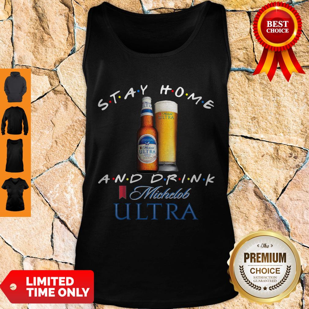 Official Stay Home And Drink Michelob Ultra Tank Top