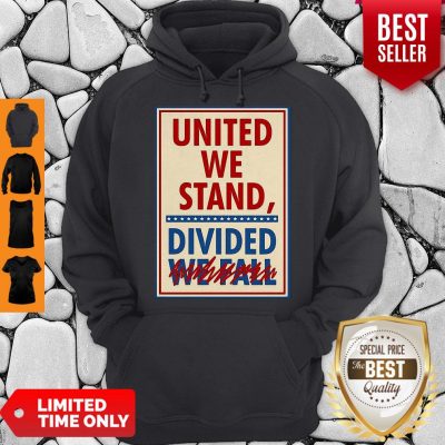 Top United We Stand Divided We Fall The Late Show Stephen Colbert Hoodie