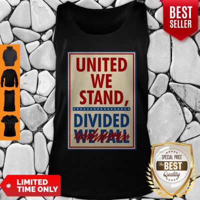 Top United We Stand Divided We Fall The Late Show Stephen Colbert Tank Top