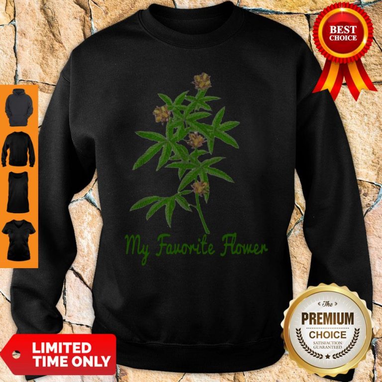 Premium Cannabis My Favorite Flower Sweatshirt